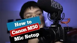 Canon M50 Microphone Setup