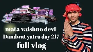 यूपी महोबा से माता वैष्णो देवी दंडवत यात्रा – Day 218 | आस्था, संकल्प और शक्ति की कहानी