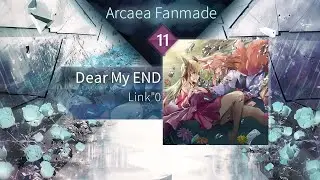 [Arcaea Fanmade] Dear My END - Link