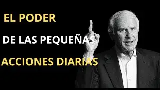 EL PODER DE LAS PEQUEÑAS ACCIONES DIARIAS !