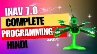 Complete INAV Configurator 7.0 Programming for FPV drone! hindi ! AviationRCfly