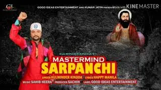 Sarpanchi | Kulwinder Kindda | Happy Manila | New Song 2019