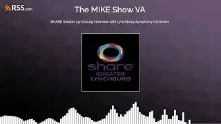 SHARE Greater Lynchburg Interview with Lynchburg Symphony Orchestra