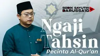 NGAJI TAHSIN PECINTA AL-QUR'AN ( YDSC ) | USTADZ MUHAMMAD MUNIR, SQ