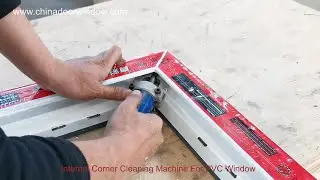 How to clean the pvc window corner with portable corner cleaning machine?