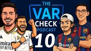 🎙️ EPISODE 10: Bar&ccedil;a FIRST! Madrid in CHAOS... UCL Drama + World Cup Pre-Draw | VAR Check Podcast