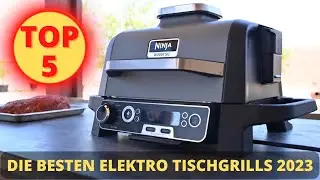 Die Besten Elektro Tischgrills 2023