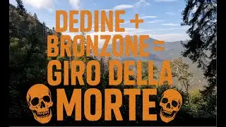 MOTO ENDURO: DEDINE + BRONZONE = GIRO DELLA MORTE