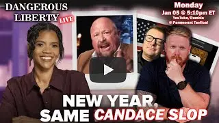 Dangerous Liberty LIVE Ep189- The Queen of Lies Is Back! Candace Owens, The American Psyop Continues