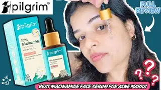 Pilgrim 10% Niacinamide Serum Review | Best Serum for Acne Marks & Dark Spots? Worth It or Hyped?