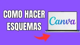 C&oacute;mo Hacer Esquemas En Canva
