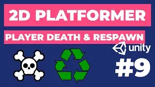 Player Death & Respawn | 2D Platformer in Unity #9 | 2D Game Dev Tutorial