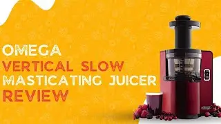 Omega Juicer Vertical Slow Masticating Juicer Review