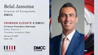 Opening by Belal Jassoma about DMCC, the Supportive Startup Ecosystem of UAE | Crimson Founders