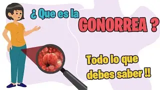 GONORREA S&iacute;ntomas y TRATAMIENTO Neisseria gonorrhoeae