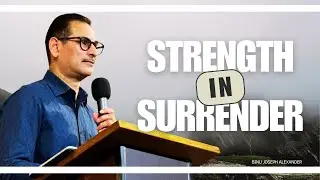 Strength In Surrender | Binu Joseph Alexander | One Church Mumbai