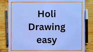 Happy Holi Drawing easy/Holi Festival Drawing/How to draw Holi special drawing/Holi Poster Drawing