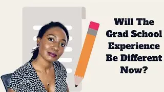 Should you Go to Grad School During a Pandemic? | Pros, Cons, Things to Consider + Tips if You Do