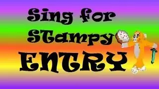 Sing for Stampy (original song with piano!)