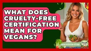 What Does Cruelty-free Certification Mean For Vegans? - Vegan Nutrition Kitchen