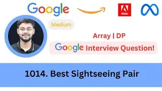 LeetCode 1014 Best Sightseeing Pair | Array | DP | Asked in Google