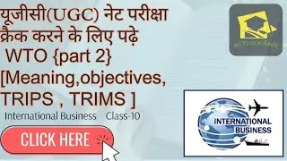 UGC Net Preparation | WTO| Meaning,objectives,TRIPS,TRIMS,organization structure  | - NETcrack Adda