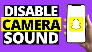 How To TURN OFF Camera Sound On Snapchat (2021) - Disable Shutter Sound