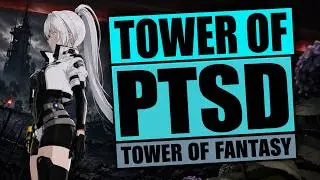 Tower of PTSD 【 Tower of Fantasy Prop Hunt 】
