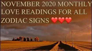 NOVEMBER 2020 ALL ZODIAC SIGNS LOVE TAROT READING&rdquo; NOVEMBER LOVE STORY &ldquo;❤️❤️❤️❤️❤️❤️❤️❤️❤️❤️