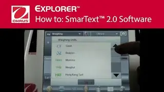 How to: SmarText&trade; 2.0 software - OHAUS Explorer&trade; Analytical and Precision Laboratory Balances