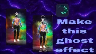 How to make ghost effect 😍 |Alight motion tutorial 😀 |