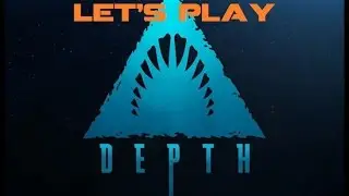 Let's Play: Depth!