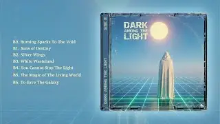Power Metal Album | Dark Among The Light (SIDE B: Full Album) | by Forging Music Bard