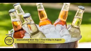 International Beer Day | First Friday in August