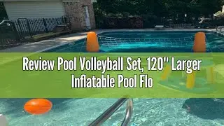 Review Pool Volleyball Set, 120'' Larger Inflatable Pool Float Set Include Volleyball Net Basketball