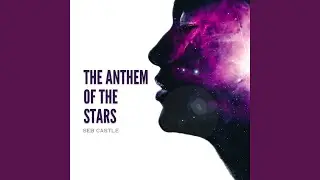 The Anthem Of The Stars