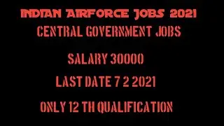INDIAN AIRFORCE JOBS 2021