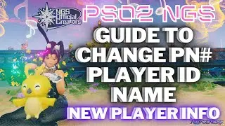 PSO2 NGS New Player Guide to Change PN Player ID Name First Time For Free!