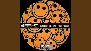 Welcome to the Acid House