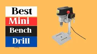 ✅Top 5 Best Mini Bench Drills  | Compact & Powerful Drill Presses