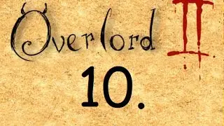 Lord Skeleton: Overlord 2. č&aacute;st 10.: Obleva