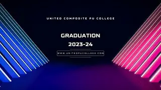 Graduation Ceremony 2023-24 | United Composite PU College