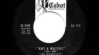 1958 HITS ARCHIVE: Got A Match? - The Daddy-O&rsquo;s