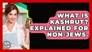 What Is Kashrut? Explained For non-Jews. - The Kosher Way