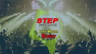 STEP (CLEAN) -  LYRIX MASTER BOBBY[PURGE RIDDIM] [LMB MUSIC]