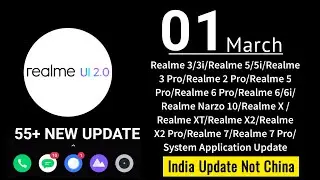 Realme March 2021 Software Update Features | Realme 2 Pro/3 Pro/5/6Pro/7/7i/X/XT/Narzo Series ⚡⚡