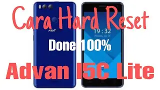 Cara Hard Reset Advan i5c Lite