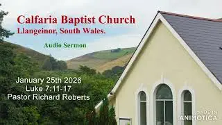 January 25th 2026 - Responding to God's almighty power and merciful compassion - Luke 7:11-17.
