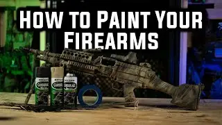 How to Paint Your Firearms (Re-Upload)