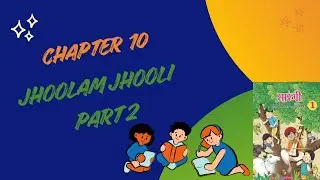 Class 1 Hindi Sarangi Chapter 10 Part 2 | Jhoolam Jhooli Poem Explanation | Hindi Poem for Kids